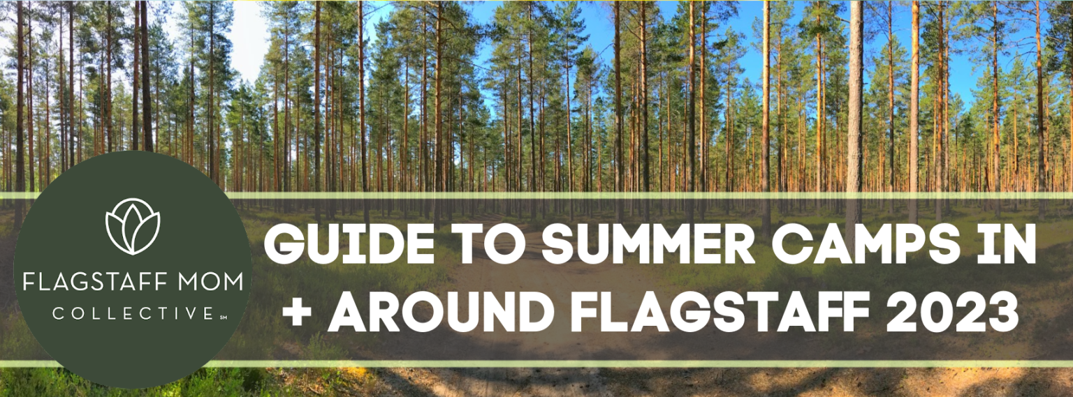 Guide to Summer Camps In + Around Flagstaff